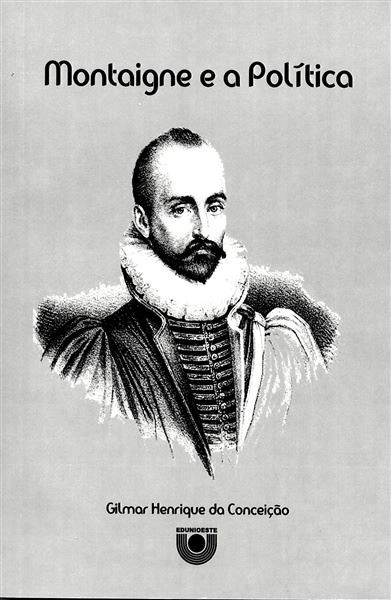 Montaigne e a politica Gilmar