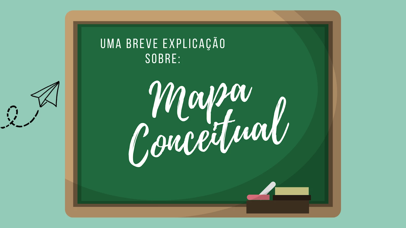 Uma breve explicação sobre Mapa Conceitual 6