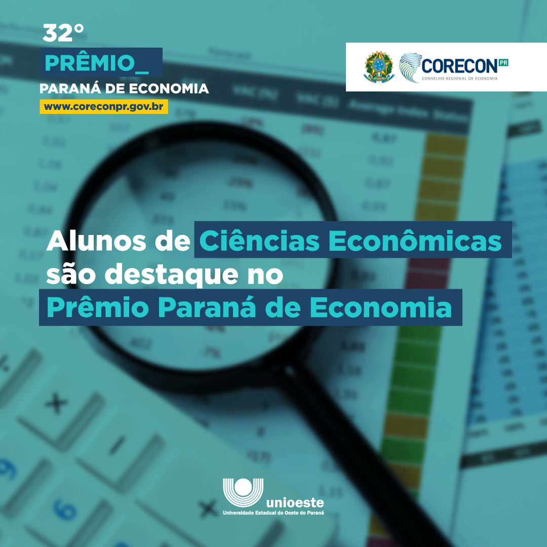 Unioeste: Alunos de Ciências Econômicas são destaque no Prêmio Paraná de Economia   