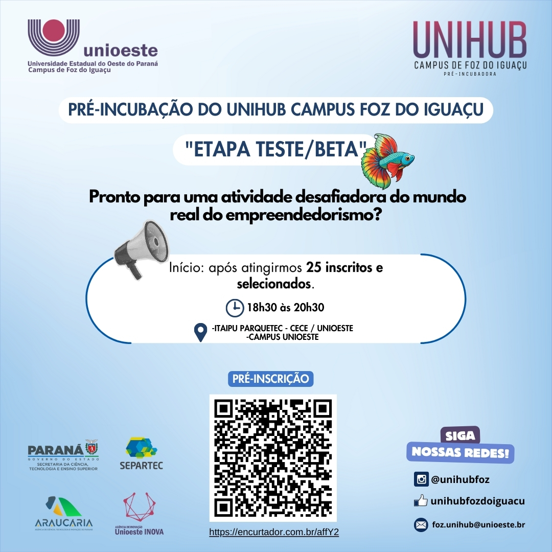 Pré-Incubação UNIHUB Campus Foz do Iguaçu – "Etapa Teste/Beta"